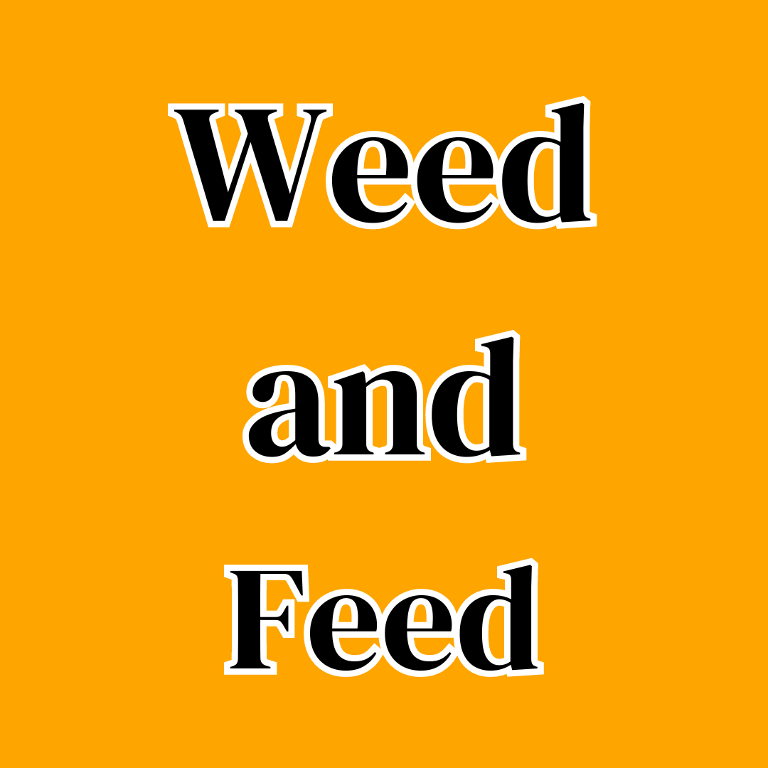 Weed And Feed